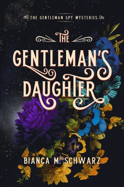 Bianca M. Schwarz - Gentleman's Daughter, E-bok