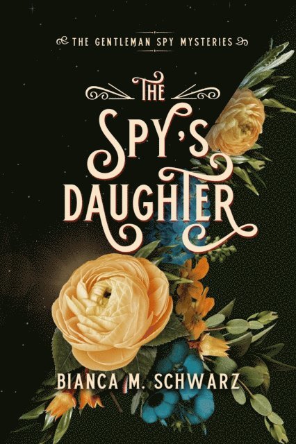 Bianca M. Schwarz - Spy's Daughter, E-bok
