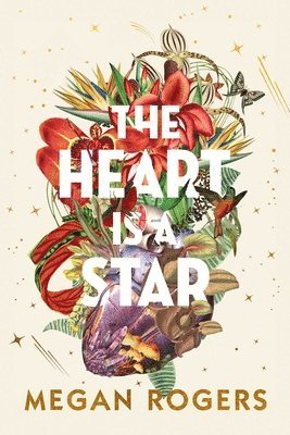 Megan Rogers - Heart is a Star, Inbunden