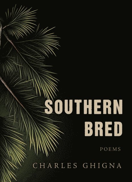 Charles Ghigna - Southern Bred, E-bok