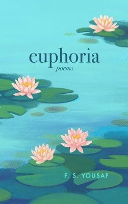 F.  S. Yousaf - Euphoria, Häftad. Tillgänglighet: Lägg i varukorg