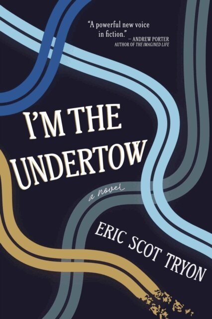 Eric Scot Tryon - I'm the Undertow, E-bok