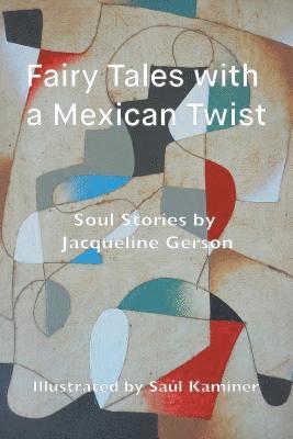 Jacqueline Gerson - Fairy Tales with a Mexican Twist, Häftad