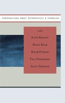 Howard Burton - Conversations About Astrophysics & Cosmology, Inbunden