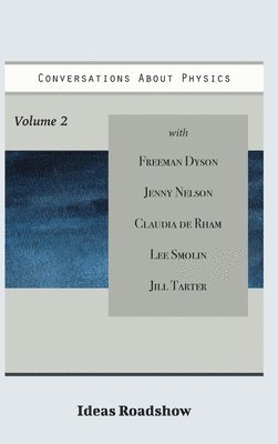Howard Burton - Conversations About Physics, Volume 2, Inbunden