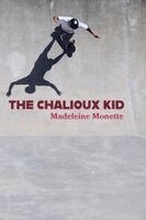 Madeleine Monette - Chalioux Kid, Häftad