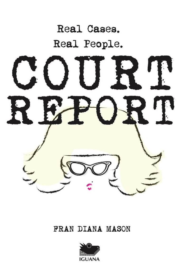 Fran Diana Mason - Court Report, Häftad