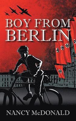 Nancy McDonald - Boy from Berlin, Inbunden. Tillgänglighet: Lägg i varukorg