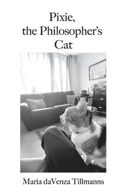 Maria Davenza Tillmanns - Pixie, the Philosopher's Cat, Häftad. Tillgänglighet: Lägg i varukorg