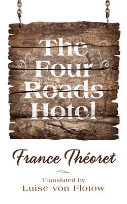 France Theoret - Four Roads Hotel, Häftad