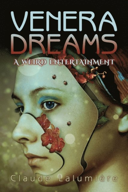 Claude Lalumiere - Venera Dreams, E-bok