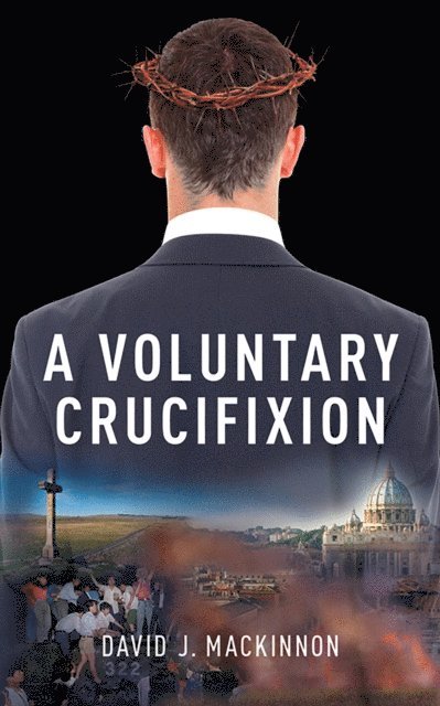 David MacKinnon - Voluntary Crucifixion, E-bok