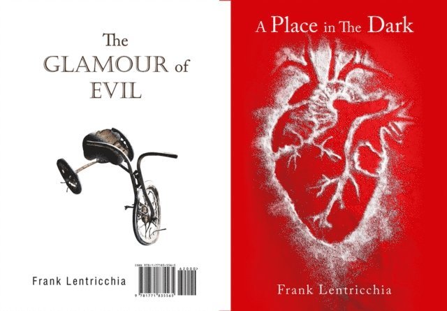 Frank Lentricchia - Place in the Dark/ The Glamour of Evil, E-bok