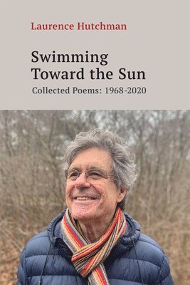 Laurence Hutchman - Swimming Towards the Sun, Häftad