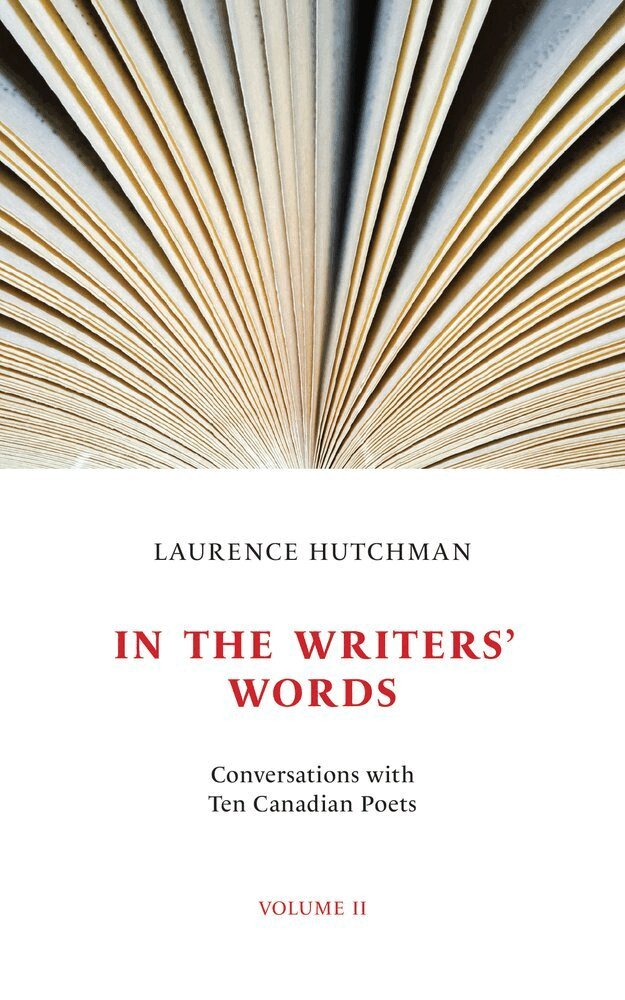 Laurence Hutchman - In the Writers' Words, Häftad