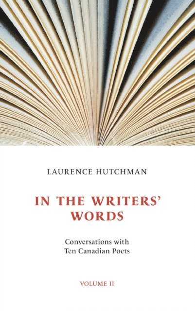 Laurence Hutchman - In the Writers' Words, E-bok
