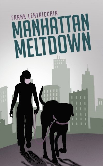 Frank Lentricchia - Manhattan Meltdown, E-bok