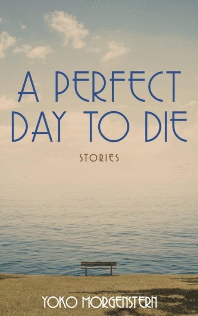 Yoko Morgenstern - Perfect Day to Die, E-bok