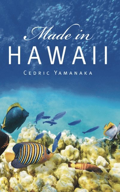 Cedric Yamanaka - Made in Hawaii, E-bok