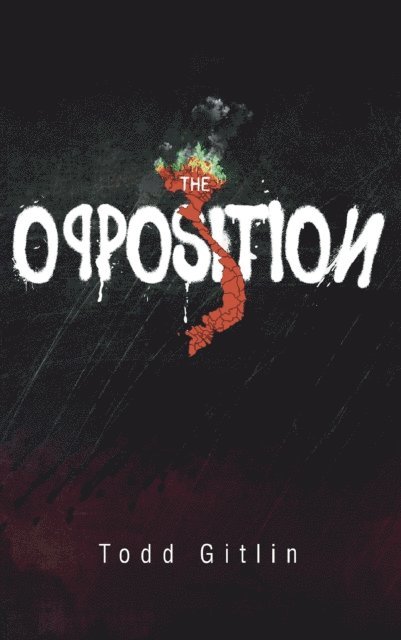Todd Gitlin - Opposition, E-bok