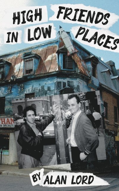 Alan Lord - High Friends in Low Places, E-bok