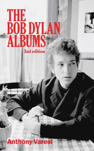 Anthony Varesi - Bob Dylan Albums, E-bok