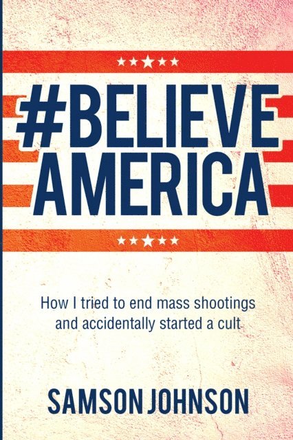 Samson Johnson - Believe America, E-bok