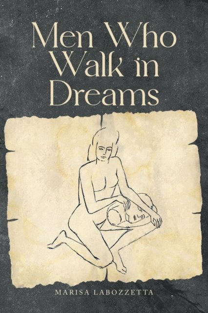 Marisa Labozzetta - Men Who Walk in Dreams, E-bok