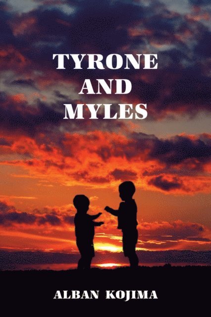 Alban Kojima - Tyrone and Myles, E-bok