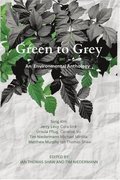Green to Grey: An Environmental Anthology
