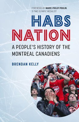 Brendan Kelly - Habs Nation, Häftad
