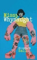 Elizabeth Ball - Missy Whynaught, Häftad. Tillgänglighet: Lägg i varukorg