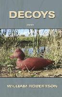 William B. Robertson - Decoys, Häftad