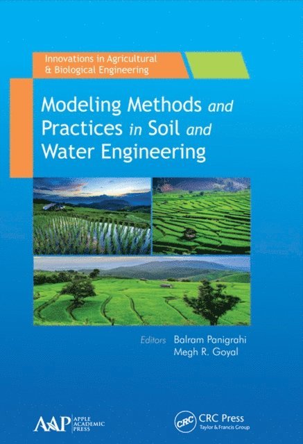 Megh R. Goyal, Balram Panigrahi - Modeling Methods and Practices in Soil and Water Engineering, E-bok