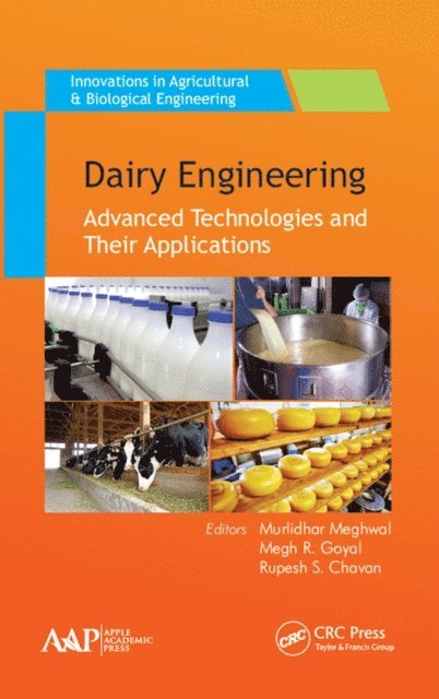 Rupesh S. Chavan, Megh R. Goyal, Murlidhar Meghwal - Dairy Engineering, E-bok