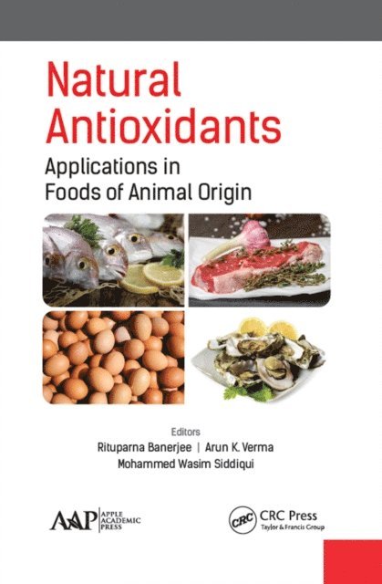 Mohammed Wasim Siddiqui, Arun K. Verma, Rituparna Banerjee - Natural Antioxidants, E-bok