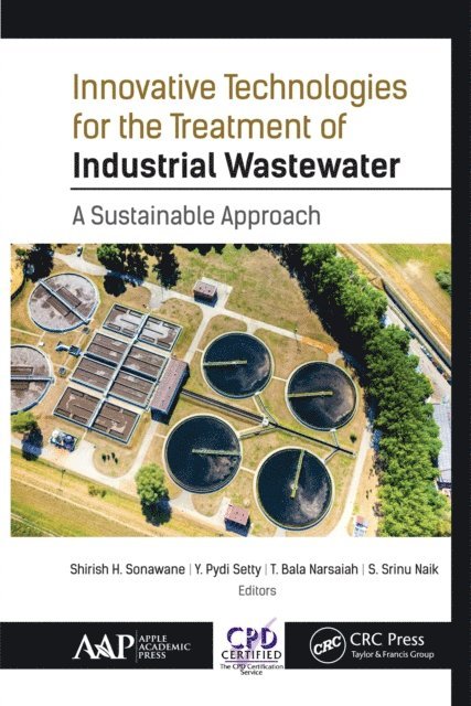 S. Srinu Naik, T. Bala Narsaiah, Y. Pydi Setty, Shirish H. Sonawane - Innovative Technologies for the Treatment of Industrial Wastewater, E-bok