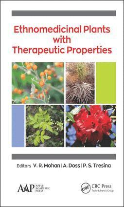 V.R. Mohan, A. Doss, P.S. Tresina - Ethnomedicinal Plants with Therapeutic Properties, Inbunden. Tillgänglighet: Lägg i varukorg