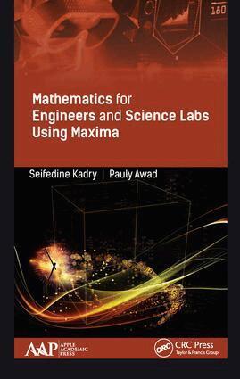 Seifedine Kadry, Pauly Awad - Mathematics for Engineers and Science Labs Using Maxima, Inbunden