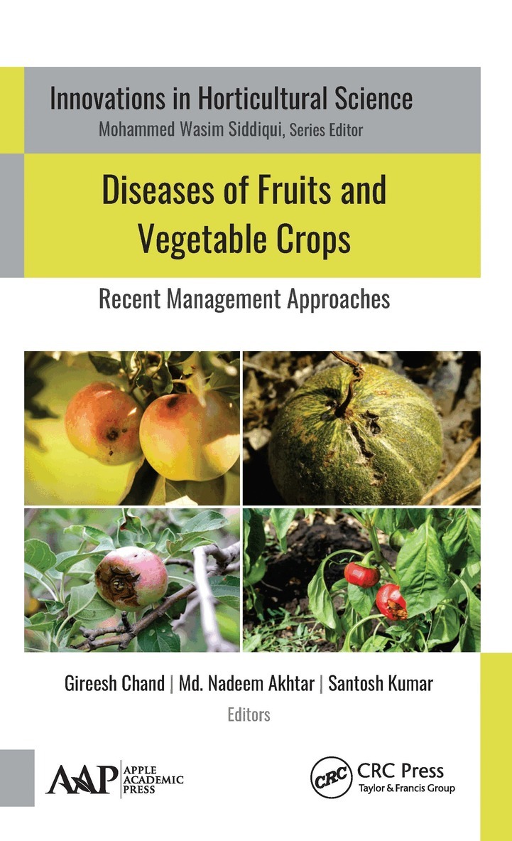 Gireesh Chand, Md. Nadeem Akhtar, Santosh Kumar - Diseases of Fruits and Vegetable Crops, Inbunden