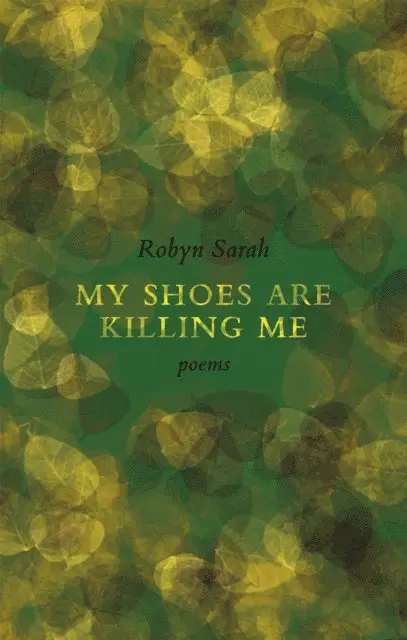 Robyn Sarah - My Shoes Are Killing Me, E-bok. Tillgänglighet: Lägg i varukorg