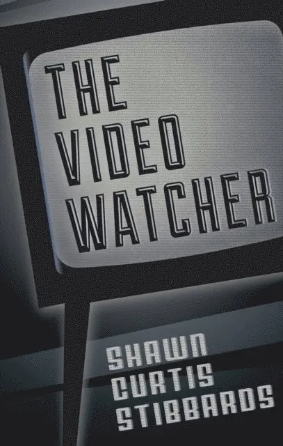 Shawn Curtis Stibbards - Video Watcher, E-bok. Tillgänglighet: Lägg i varukorg
