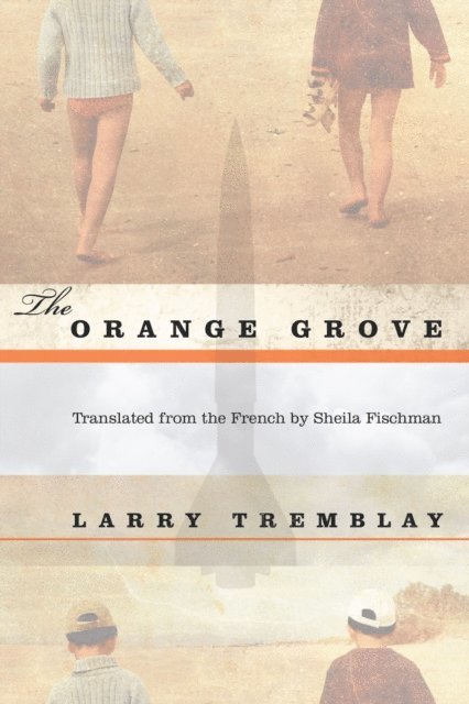 Larry Tremblay - Orange Grove, E-bok