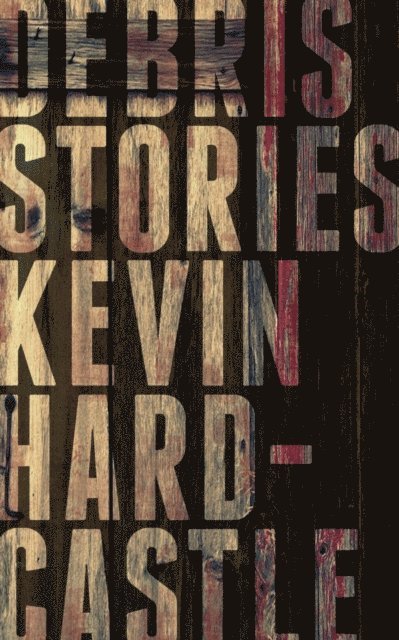 Kevin Hardcastle - Debris, E-bok