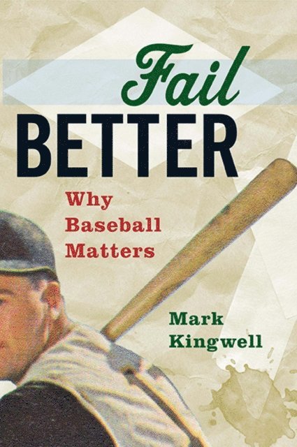 Mark Kingwell - Fail Better, E-bok