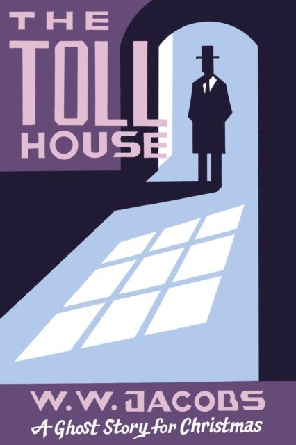W. W. Jacobs - Toll House, E-bok