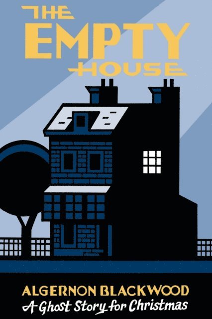 Algernon Blackwood - Empty House, E-bok