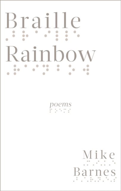 Mike Barnes - Braille Rainbow, E-bok