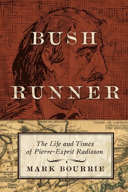 Mark Bourrie - Bush Runner, E-bok