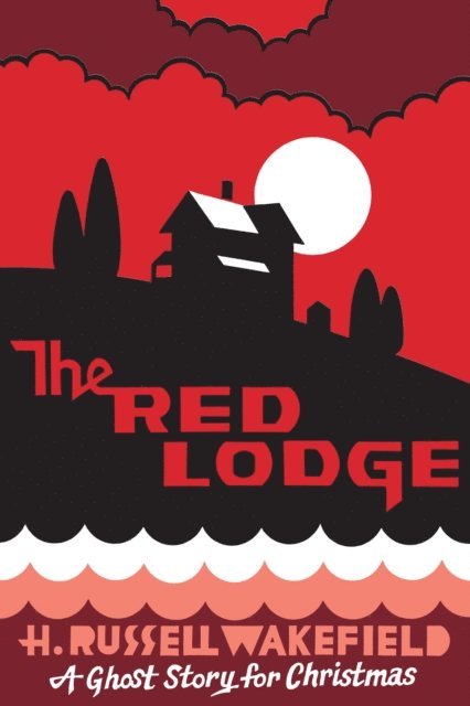 H.R. Wakefield - Red Lodge, E-bok